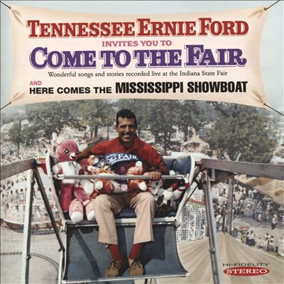 Tennessee Ernie Ford Invites You To Come To the Fair/Here Comes the Mississippi Showboat