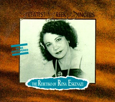 Rebetiko of Rosa Eskenazi