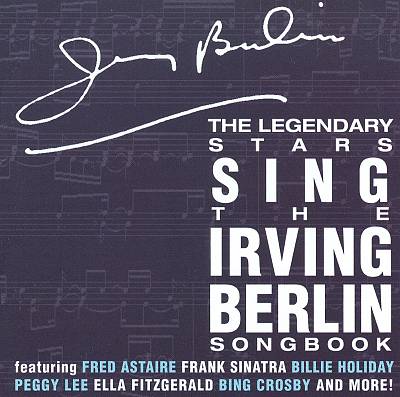 The Legendary Stars Sing the Irving Berlin Songbook