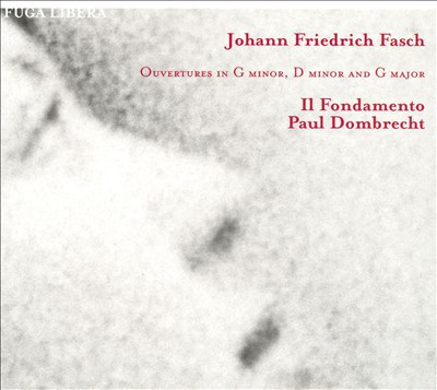 Johann Friedrich Fasch: Ouvertures in G minor, D minor and G major