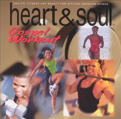 Heart & Soul: Gospel Workout Compilation