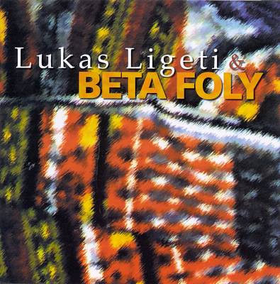 Lukas Ligeti & Beta Foly