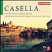 Alfredo Casella: Symphony No. 1; Elegia Eroica; Symphonic Fragments from "Le Couvent Sur L'Eau"