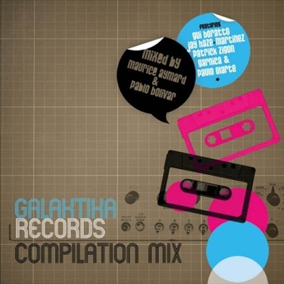 Galaktika Records Compilation Mix (Mixed by Maurice Aymard & Pablo Bolivar)