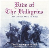 Ride of the Valkyries: Great Classical Music for Winds