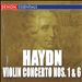 Haydn: Violin Concerto No. 1;  Violin & Piano Concerto No. 6