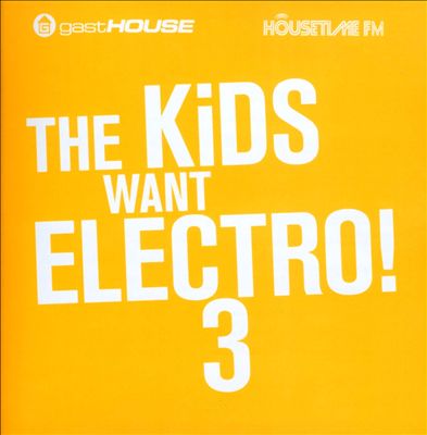 The Kids Want Electro, Vol. 3