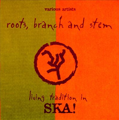 Roots, Branch and Stem: Living Tradition in Ska!