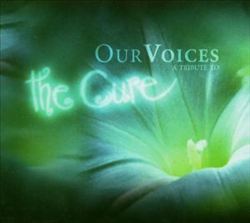 ladda ner album Various - Our Voices A Tribute to The Cure