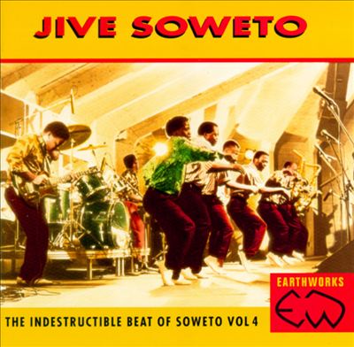 Jive Soweto: The Indestructible Beat of Soweto, Vol. 4