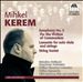 Mihkel Kerem: Symphony No. 3; Lamento; String Sextet