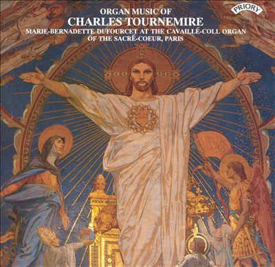 Organ Music of Charles Tournemire