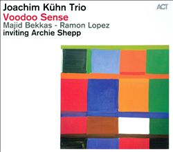 Kühn, Joachim/Shepp, Archie : Voodoo Sense (2013)
