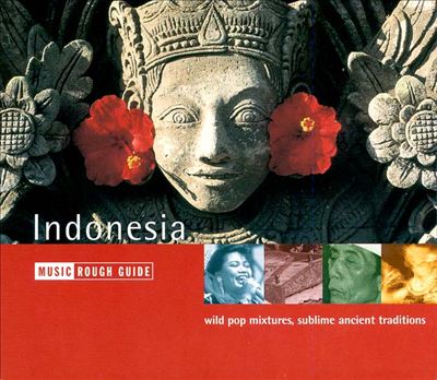 The Rough Guide to the Music of Indonesia