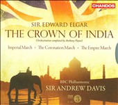 Sir Edward Elgar: The Crown of India