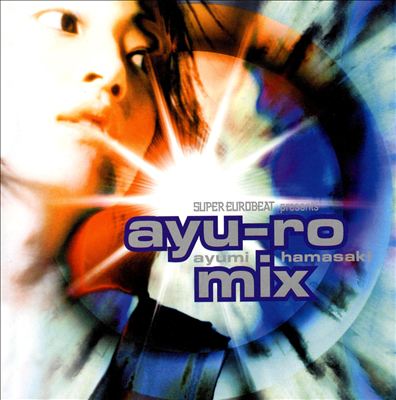 Super Euro-Beat: Ayu-Ro Mix