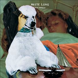 télécharger l'album White Lung - Deep Fantasy