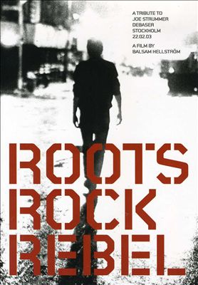 Roots Rock Rebel: Tribute to Joe Strummer