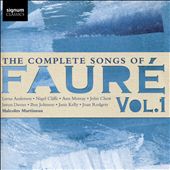 The Complete Songs of Fauré, Vol. 1