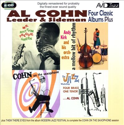 Four Classic Albums Plus: Cohn on the Saxophone/Mr Rhythm/The Jazz Workshop/A Mellow Bit Of