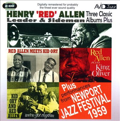 Three Classic Albums Plus: Red Allen Meets Kid Ory/We've Got Rhythm/Red Allen Plays King Oliver