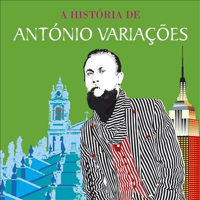 A História de António Variações: Entre Braga e Nova Iorque