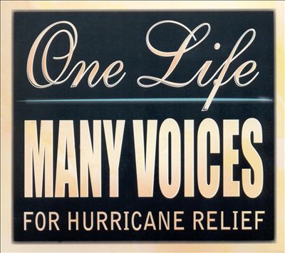One Life, Many Voices: For Hurricane Relief