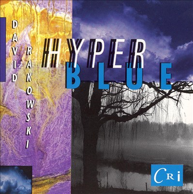 David Rakowski: Hyper Blue