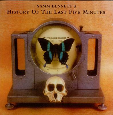 Samm Bennett's History of the Last Five Minutes