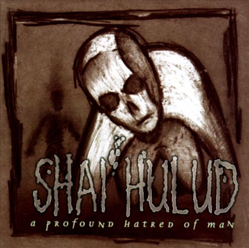 A Profound Hatred of Man