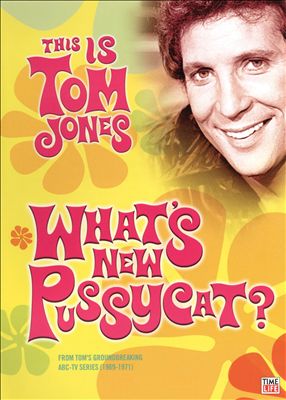 This Is Tom Jones: What's New Pussycat