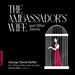 George David Kieffer: The Ambassador's Wife and Other Stories