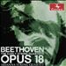 Beethoven: The Early String Quartets, Opus 18