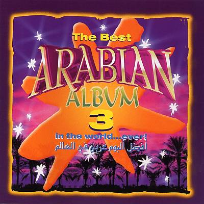 The Best Arabian Album in the World...Ever!, Vol. 3