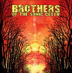 descargar álbum Brothers Of The Sonic Cloth - Brothers Of The Sonic Cloth