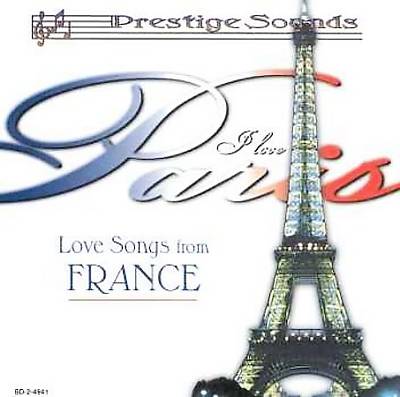 I Love Paris: Love Songs from France