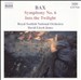 Bax: Symphony No. 6; Into the Twilight