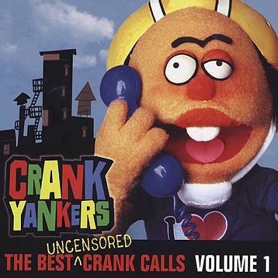 The Best Uncensored Crank Calls, Vol. 1