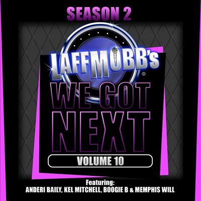 LaffMobb Presents We Got Next, Vol. 10