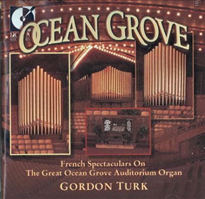 French Spectaculars on the Great Ocean Grove Auditorium Organ
