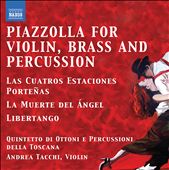 Piazzolla: Tangos for Violin, Brass & Percussion