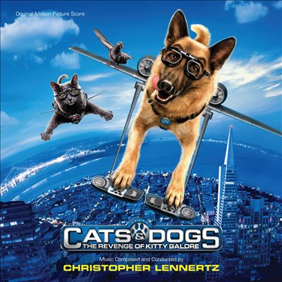 Cats and Dogs: The Revenge of Kitty Galore, film score