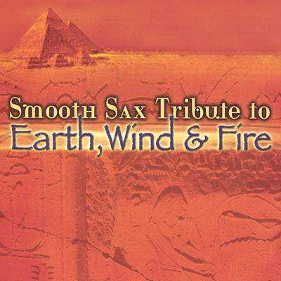 Smooth Sax Tribute to Earth, Wind and Fire