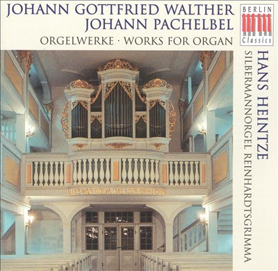 Walther, Pachelbel: Works for Organ