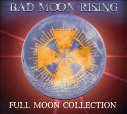 Album herunterladen Bad Moon Rising - Full Moon Collection