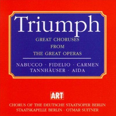 Triumph: Great Choruses From Great Operas