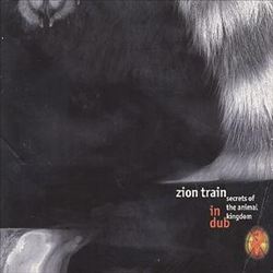 baixar álbum Zion Train - Secrets Of The Animal Kingdom In Dub