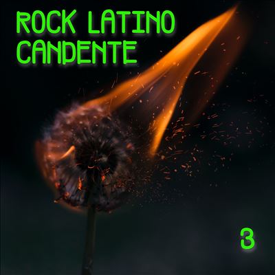 Rock Latino Candente, Vol. 3