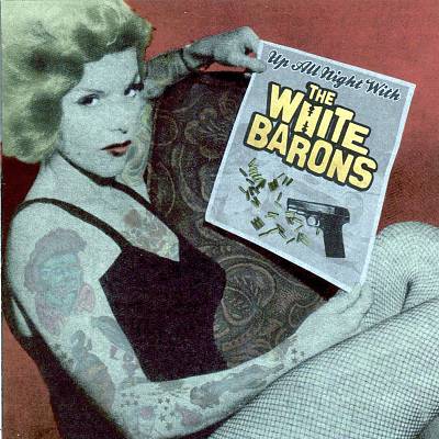Up All Night with the White Barons
