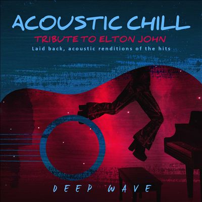 Acoustic Chill: Tribute to Elton John